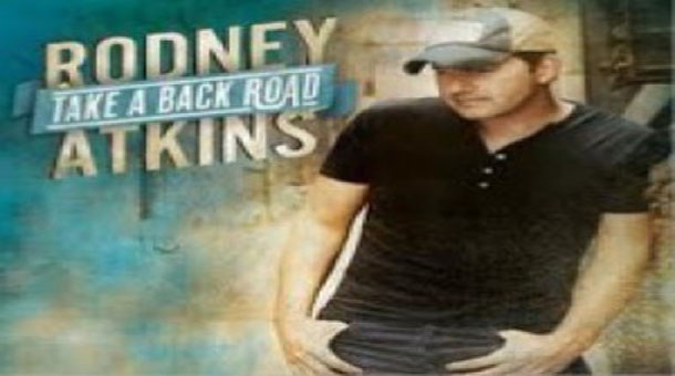 Rodney Atkins: Take a Back Road