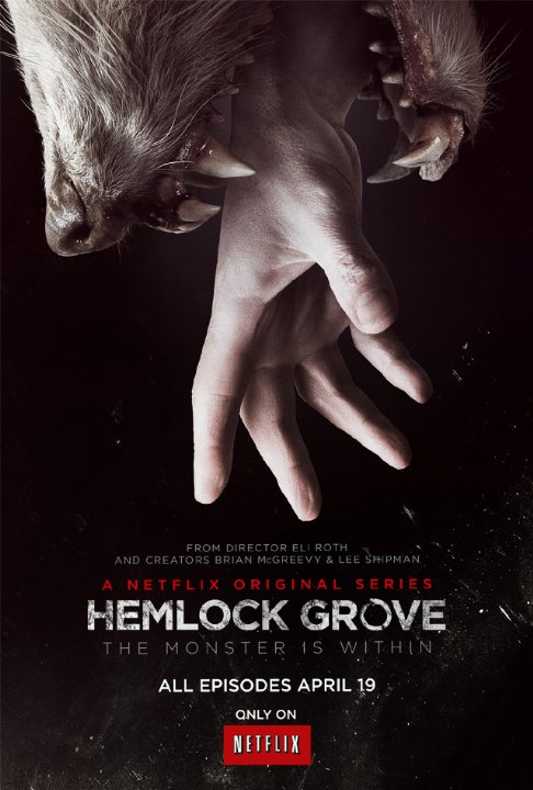 Get Lost in Hemlock Grove,  Watch out for Hemlock Grove,  Take a Trip To Hemlock Grove